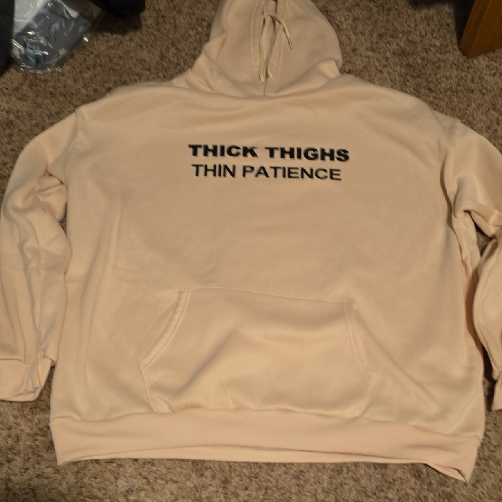 Cream Hoodie With Bold Black Text | NWOT | Thick Thighs Thin Patience